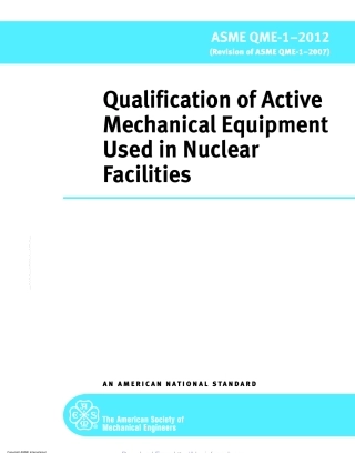 ASME QME-1-2012 QUALIFICATION OF ACTIVE MECHANICAL EQUIPMENT USED IN NUCLEAR POW.pdf