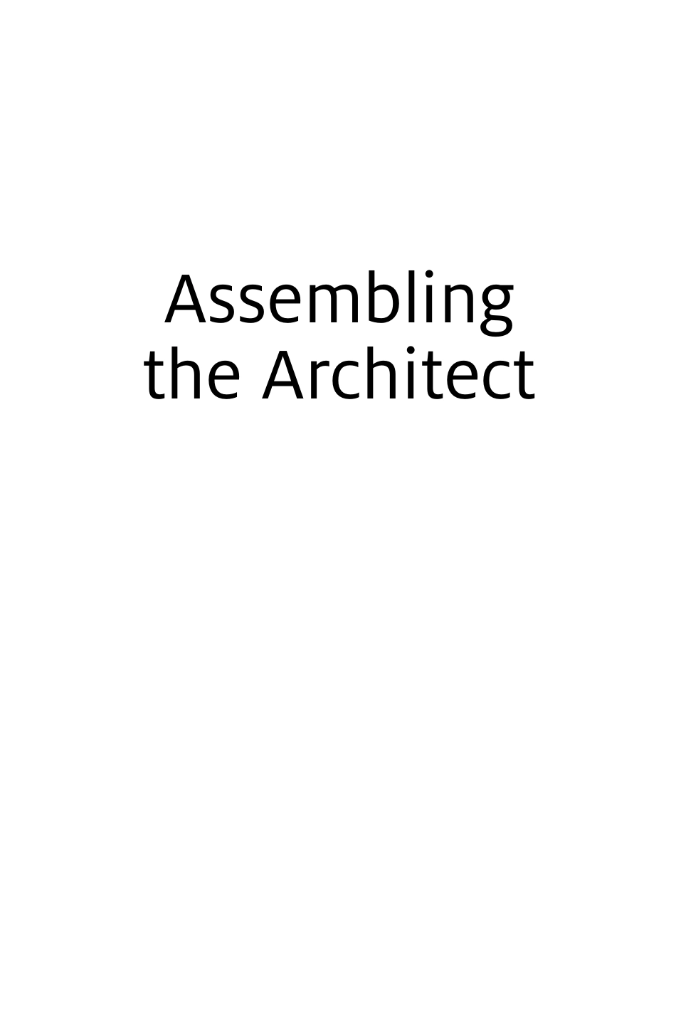 Assembling_the_Architect_The_History_and_Theory_of_Professional.pdf_第2页