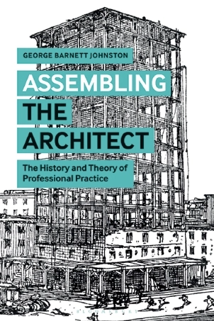 Assembling_the_Architect_The_History_and_Theory_of_Professional.pdf
