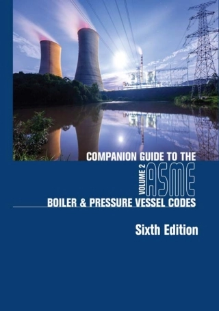 Companion guide to the ASME Boiler & Pressure Vessel Codes - part 2 (2023).pdf
