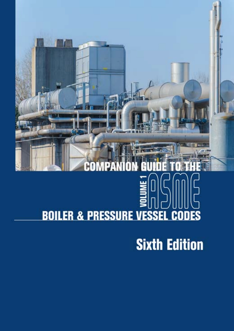 Companion guide to the ASME Boiler & Pressure Vessel Codes - part 1 (2023).pdf_第1页