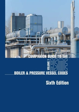Companion guide to the ASME Boiler & Pressure Vessel Codes - part 1 (2023).pdf