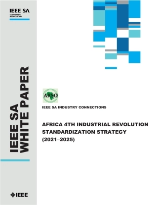 IEEE SA Industry Connections - Africa 4th Industrial Revolution Standardization Strategy (2021-2025).pdf