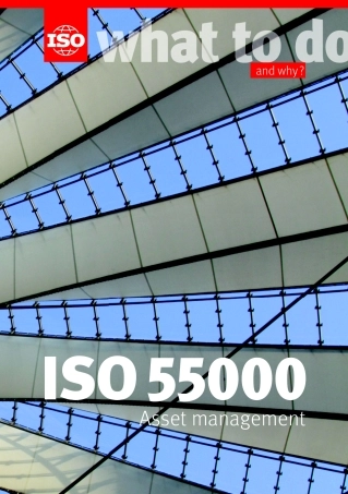 ISO 55000-2014, Asset management - What to do and why 2016.pdf
