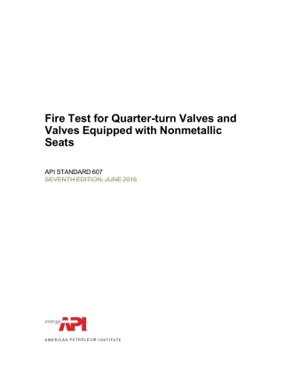 API 607-2020 Fire Test for Quarter-turn Valves and Valves Equipped with Nonmetal.pdf