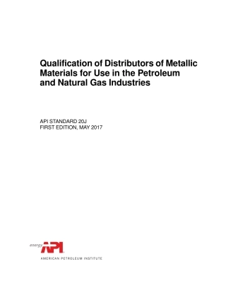 API STD 20J-2017 Qualification of Distributors of Metallic Materials for Use in .pdf