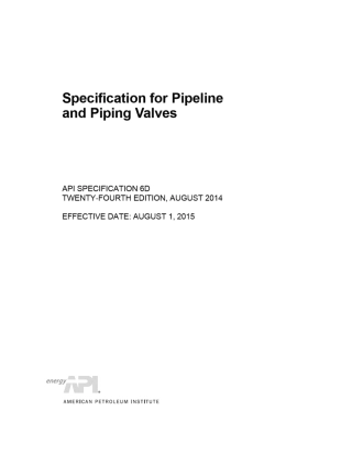 API Spec 6D_24TH 2014 Specification for Pipeline and Piping Valves.pdf