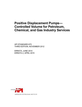 API Std 675-2012(2015) Positive Displacement Pumps—Controlled Volume for Petroleum, Chemical, and Gas Industry Services.pdf