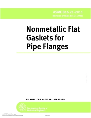 ASME B16.21-2011 Non Metallic Flat Gaskets for Pipe Flanges.pdf