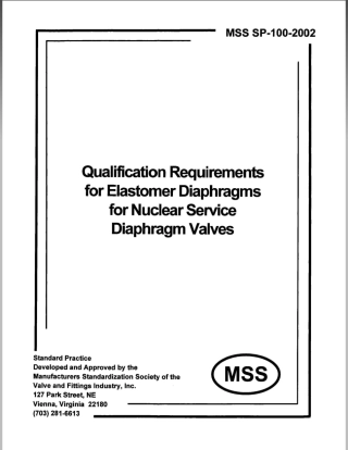 MSS SP-100-2002 Qualification Requirements for Elastomer Diaphragms for Nuclear .pdf