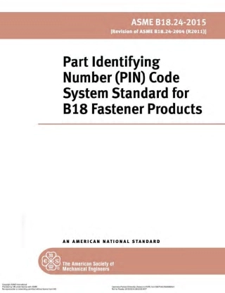 ASME B18.24 2015 Part Identifying Number (PIN) Code System Standard for B18 Fastener Products.pdf