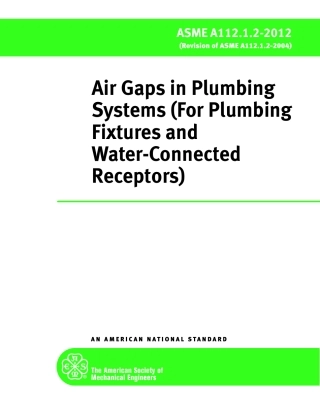 ASME A112.1.2 - 12 AIR GAP IN PLUMBING SYSTEMS ( FOR PLUMBING FIXTURES AND WATER-CONNECTED RECEPTORS ).pdf