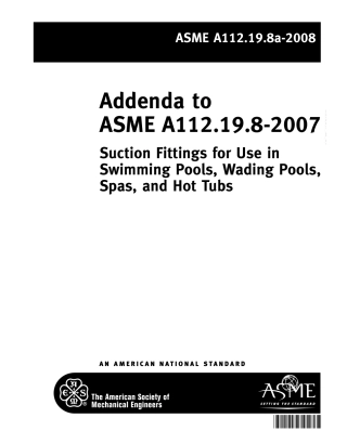 ASME A112.19.8-2008 Suction Fittings for Use in Swimming Pool, Wading Pools, Spas, Hot Tubs and Whirlpool.pdf