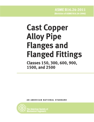 ASME B16.24-2011 CAST COPPER ALLOY PIPE FLANGES AND FLANGED FITTINGS.pdf