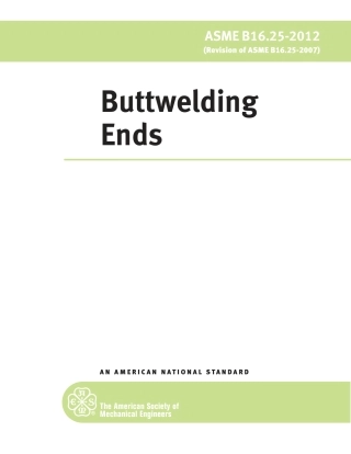 ASME B16.25-2012 BUTTWELDING ENDS.pdf