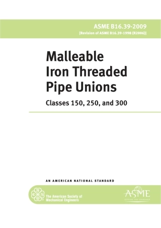 ASME B16.39-2009 MALLEABLE IRON THREADED PIPE UNIONS.pdf