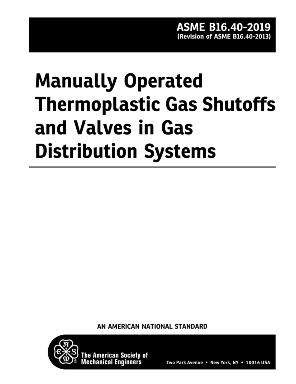 ASME B16.40-2019 Manually Operated Thermoplastic Gas Shutoffs and Valves in Gas Distribution Systems .pdf_第2页