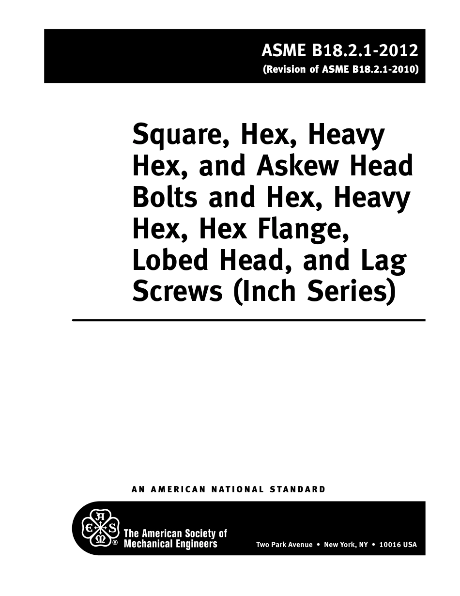 ASME B18.2.1-2012 Square, Hex, Heavy Hex, and Askew Head Bolts and Hex, Heavy Hex, Hex Flange, Lobed Head, and Lag Screws ( Inch Series).pdf_第3页