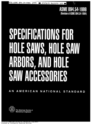 ASME B94.54-1999 SPECIFICATION FOR HOLE SAWS, HOLE SAW ARBORS,AND ACCESSORIES.pdf