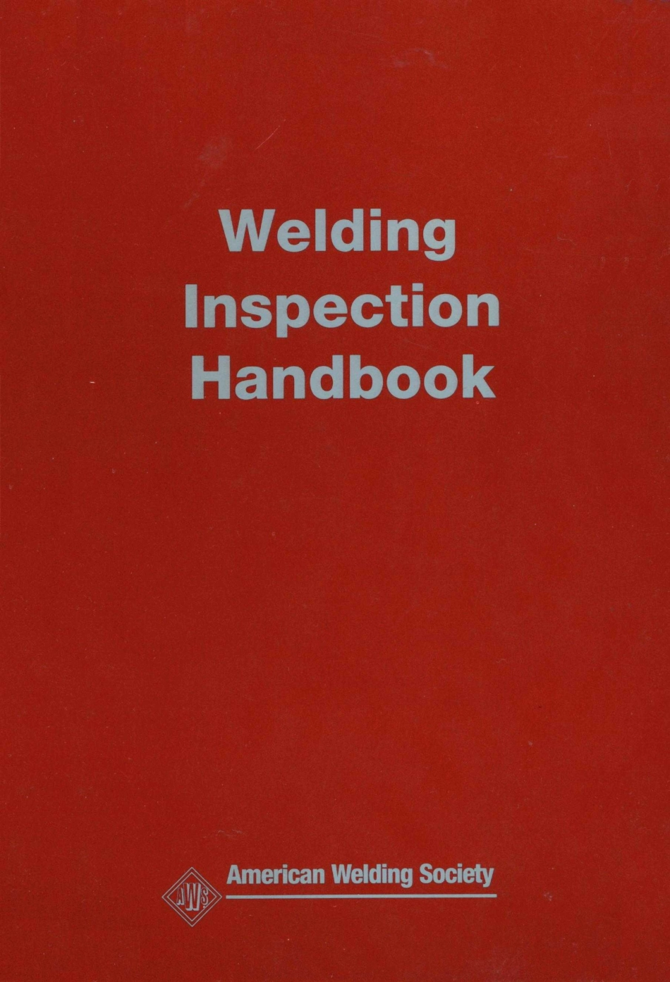 AWS-welding-insepction-handbook.pdf_第1页