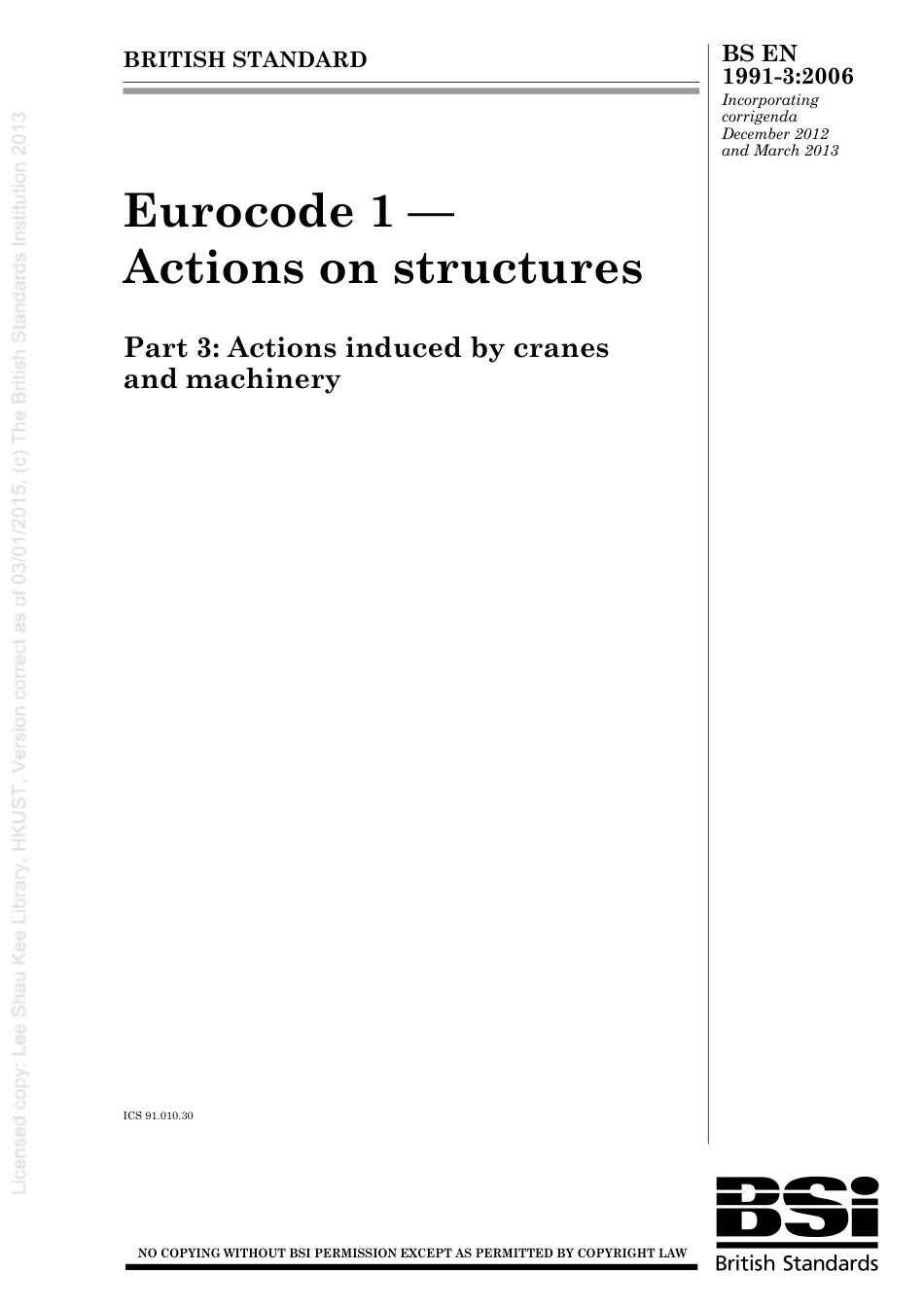 [BS EN 1991-3-2006] -- Eurocode 1. Actions on structures . Actions induced by cranes and machinery.pdf_第1页