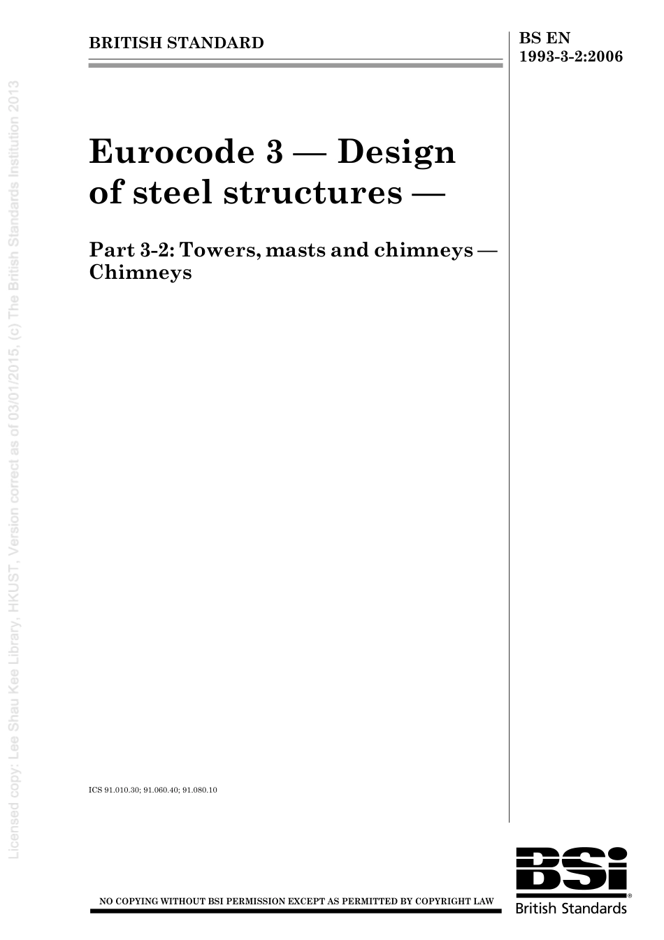 [BS EN 1993-3-2-2006] -- Eurocode 3. Design of steel structures. Towers, masts and chimneys.pdf_第1页