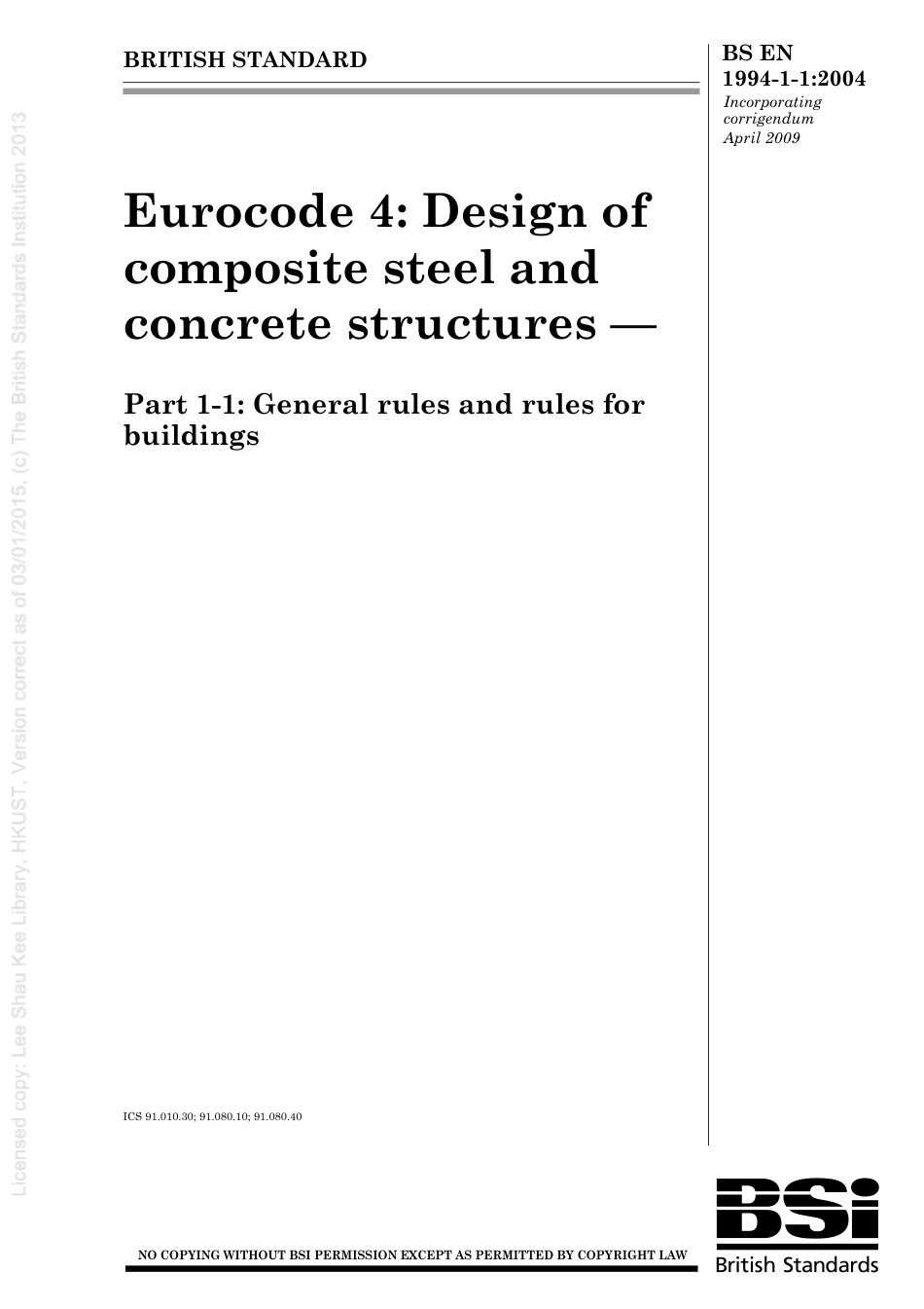 [BS EN 1994-1-1-2004] -- Eurocode 4. Design of composite steel and concrete structures. General rules and rules for buildings.pdf_第1页