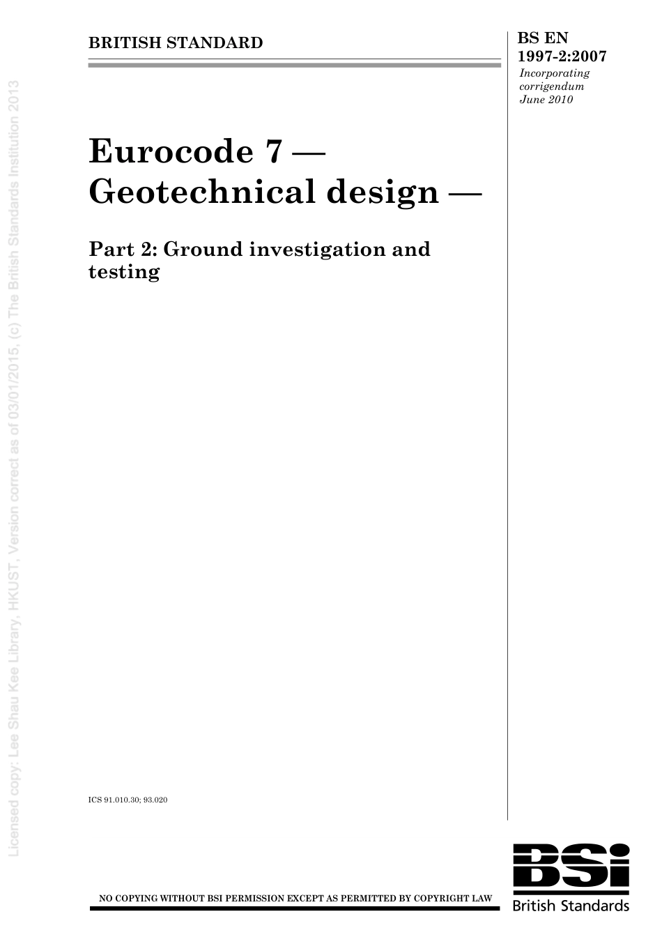 [BS EN 1997-2-2007] -- Eurocode 7. Geotechnical design. Ground investigation and testing.pdf_第1页