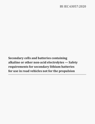 （高清版） BS IEC 63057-2020 Secondary cells and batteries containing alkaline or other non-acid electrolytes. Safety requirements f.pdf